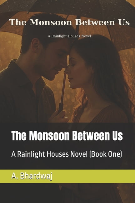 The Monsoon Between Us: A Rainlight Houses Novel (Book One), (Paperback)