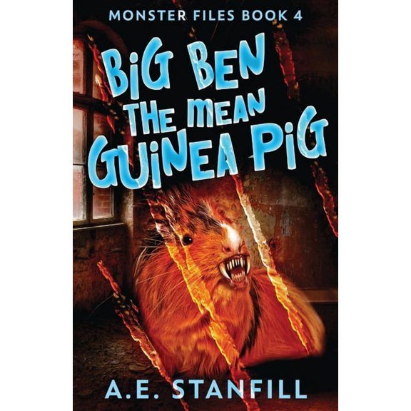 The Monster Files Big Ben The Mean Guinea Pig, Book 4, (Paperback)