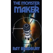 The Monster Maker A Positronic Book, Hardcover
