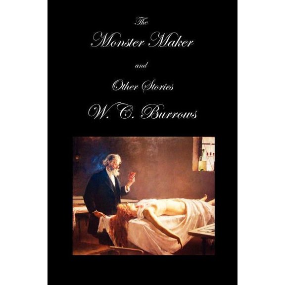 The Monster Maker and Other Stories (Paperback), (Paperback)