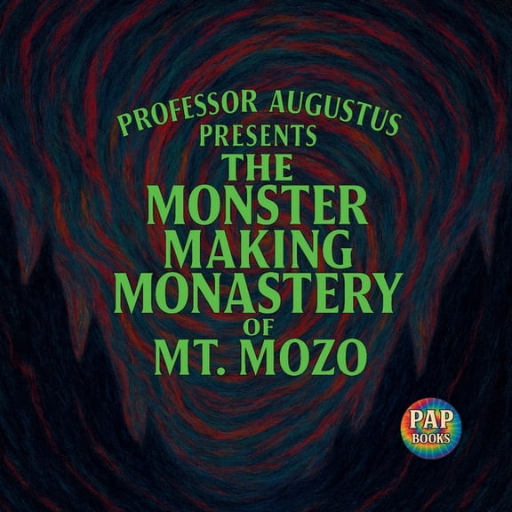 The Monster Making Monastery of Mt. Mozo, (Paperback)
