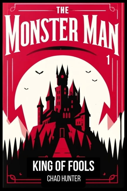 The Monster Man - King of Fools, (Paperback)