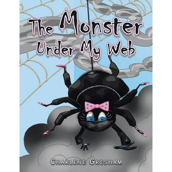 The Monster Under My Web, (Paperback)