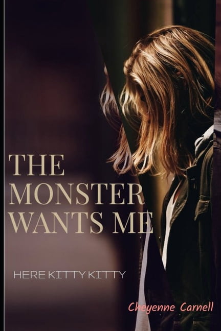 The Monster Wants Me The Monster Wants Me: Book 1, Book 1, (Paperback)