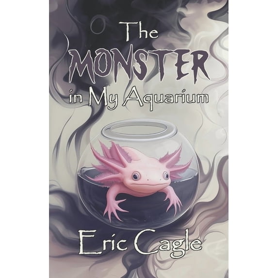 The Monster in My Aquarium, (Paperback)
