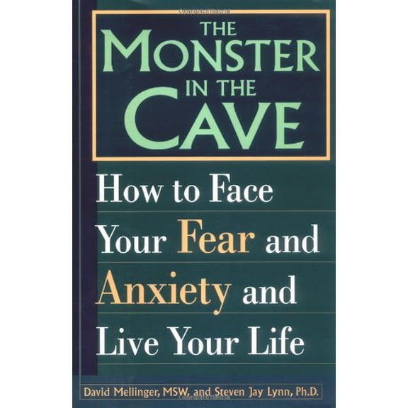 Pre-Owned The Monster in the Cave: How to Face Your Fear and Anxiety and Live Your Life (Hardcover) 0425191699 9780425191699