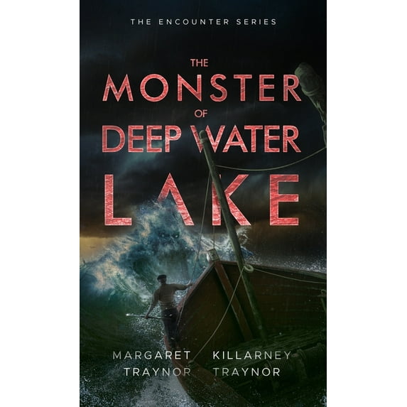 The Monster of Deep Water Lake: Encounter Series: Book 3, (Paperback)