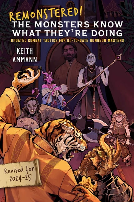The Monsters Know What They're Doing Remonstered! the Monsters Know What They're Doing: Updated Combat Tactics for Up-To-Date Dungeon Masters, Book 6, (Hardcover)