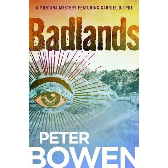 The Montana Mysteries Featuring Gabriel Du Pr: Badlands (Paperback)