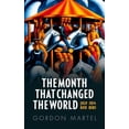 thumbnail image 1 of Pre-Owned The Month that Changed the World: July 1914 And Wwi Paperback, 1 of 1