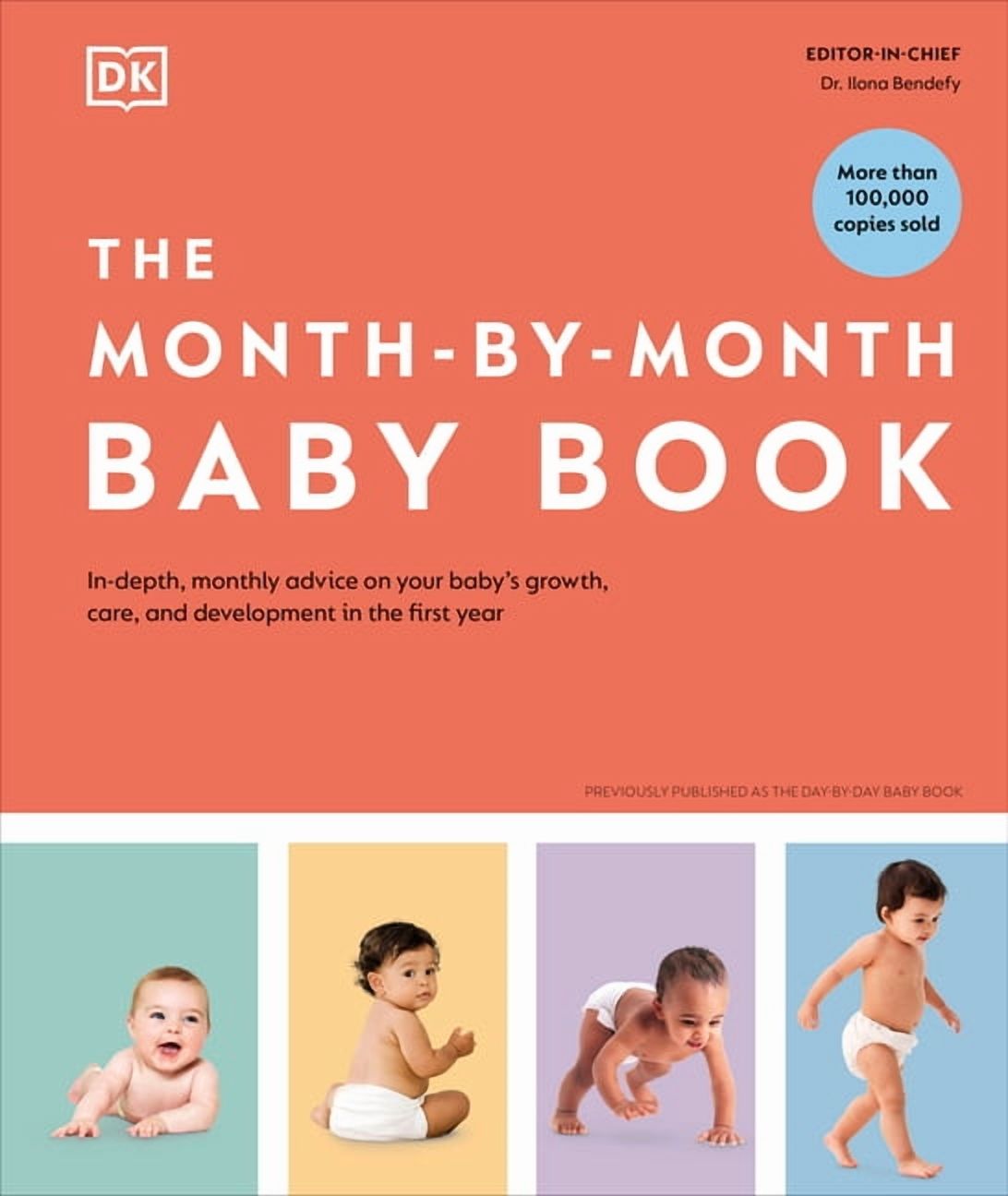 The Month-By-Month Baby Book: In-Depth, Monthly Advice on Your Baby's Growth, Care, and Development in the First Year, (Hardcover)