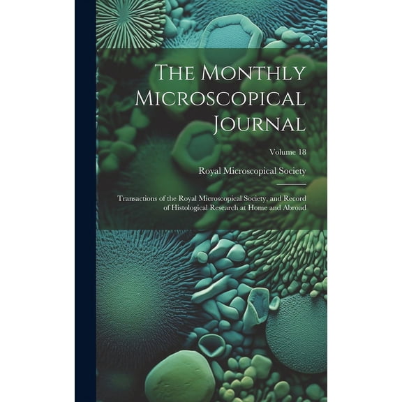 The Monthly Microscopical Journal (Hardcover)