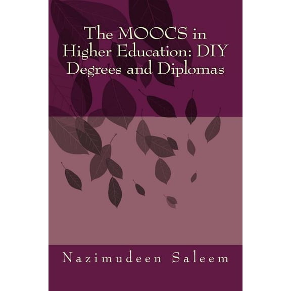 The Moocs in Higher Education : DIY Degrees and Diplomas