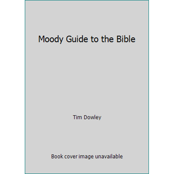 Pre-Owned Moody Guide to the Bible (Hardcover) 080245562X 9780802455628