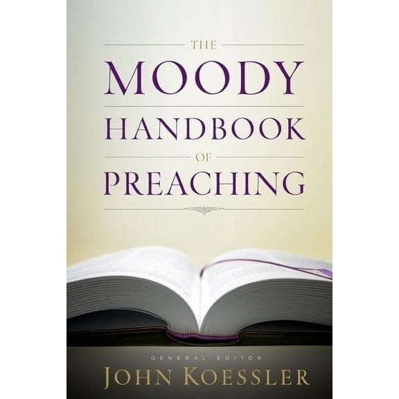 The Moody Handbook of Preaching (Hardcover)