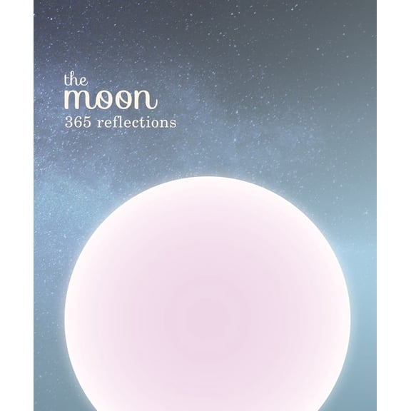The Moon : 365 reflections (Paperback)