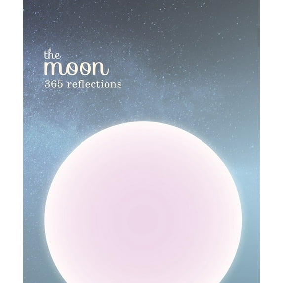 The Moon : 365 reflections (Paperback)