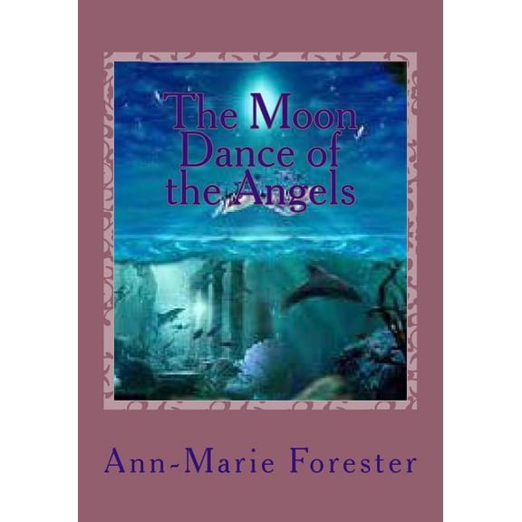 The Moon Dance of the Angels
