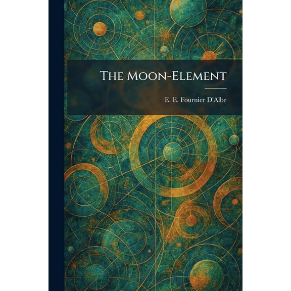 The Moon-Element, (Paperback)