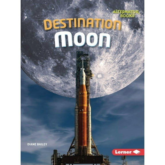 The Moon Files (Alternator Books (R)) Destination Moon, (Paperback)