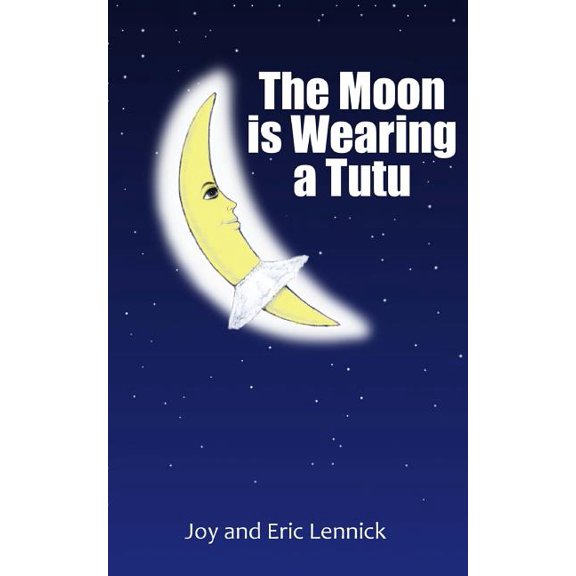 The Moon Is Wearing A Tutu (Paperback)