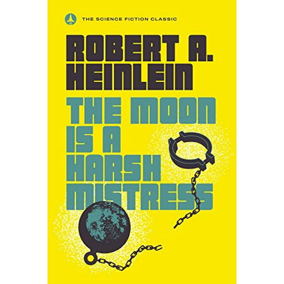 Pre-Owned The Moon Is a Harsh Mistress (Paperback) 0440001358 9780440001355