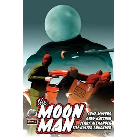 The Moon Man Volume 2 (Paperback) by Greg Hatcher, Tim Holter Bruckner, Terry Alexander