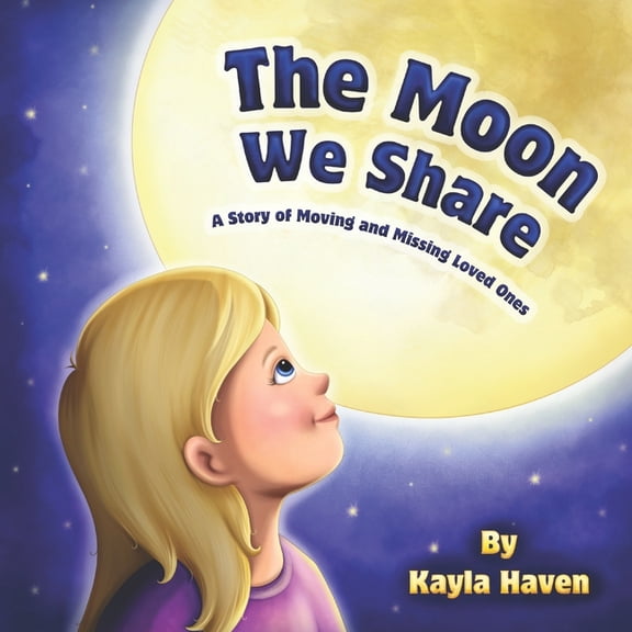 The Moon We Share: A Story of Moving and Missing Loved Ones, (Paperback)