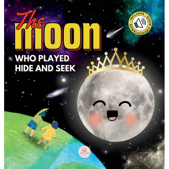 The Moon Who Played Hide and Seek: A Children's Story to Learn About Lunar Phases, (Hardcover)