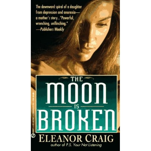 Pre-Owned The Moon Is Broken: A Mother's True Story (Unknown) 0451173678 9780451173676