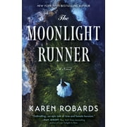 The Moonlight Runner A Gripping Historical Novel of Survival, Bravery, and Romance, Hardcover