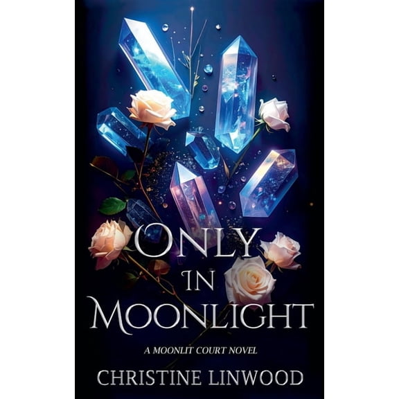 The Moonlit Court Only in Moonlight, Book 1, (Paperback)