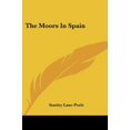 thumbnail image 1 of The Moors In Spain Paperback Stanley Lane-Poole, 1 of 1