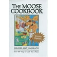 thumbnail image 1 of Pre-Owned The Moose Cookbook: Over 100 Ways to Cook Your Moose (Unknown) 1896182577 9781896182575, 1 of 1