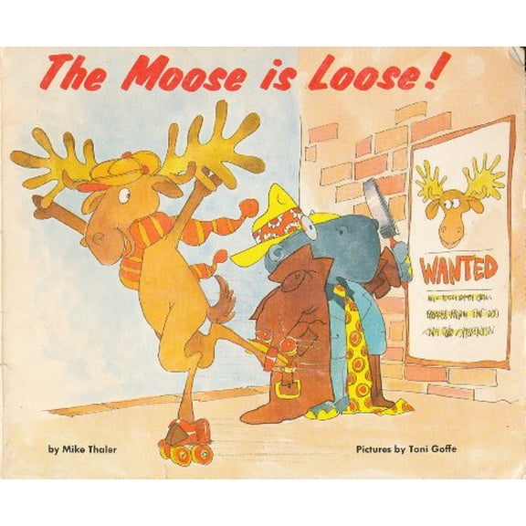 Pre-Owned The Moose Is Loose (Paperback) 059031291X 9780590312912