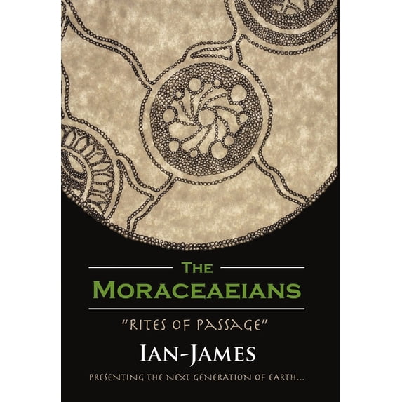 The Moraceaeians: "Rites of Passage", (Hardcover)
