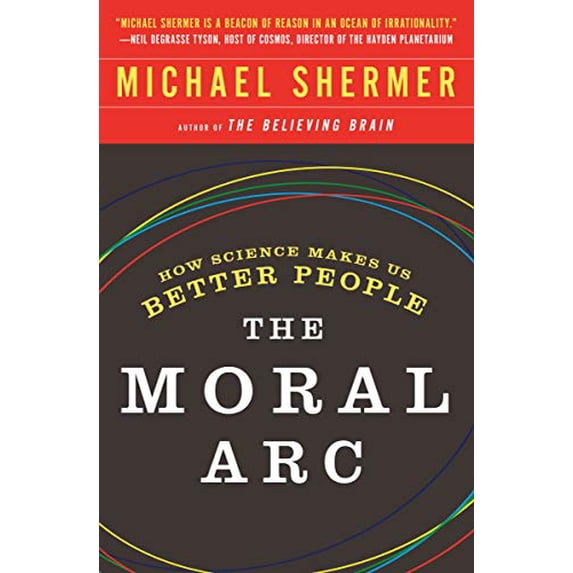 Pre-Owned The Moral Arc: How Science Makes Us Better People (Paperback) 1250081327 9781250081322