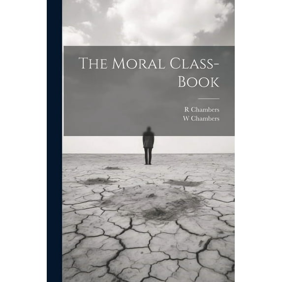 The Moral Class-book (Paperback)