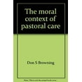 thumbnail image 1 of Pre-Owned The moral context of pastoral care [Hardcover - Used], 1 of 1