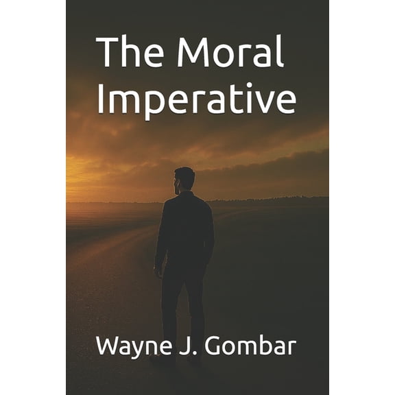 The Moral Imperative, (Paperback)