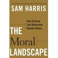 thumbnail image 1 of Pre-Owned The Moral Landscape: How Science Can Determine Human Values (Hardcover) 1439171211 9781439171219, 1 of 1