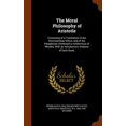 thumbnail image 1 of The Moral Philosophy of Aristotle : Consisting of a Translation of the Nicomachean Ethics, and of the Paraphrase Attributed to Andronicus of Rhodes, With an Introductory Analysis of Each Book; (Hardcover), 1 of 1
