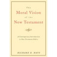 thumbnail image 1 of The Moral Vision of the New Testament: Community, Cross, New Creationa Contemporary Introduction to New Testament Ethic, (Paperback), 1 of 1