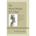 thumbnail image 1 of Moral Weight of Ecology: Public Goods, Cooperative Duties, and Environmental Politics, (Hardcover), 1 of 1