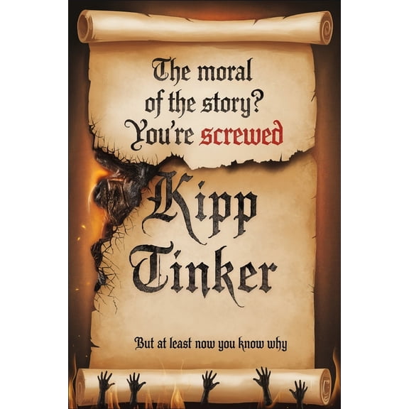 The Moral of the Story? You're Screwed But At Least Now You Know Why: A Dark Fable Collection on Self-Deception, Failure, (Paperback)