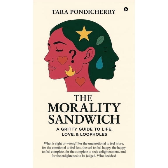 The Morality Sandwich: A Gritty Guide to Life, Love, and Loopholes, (Hardcover)