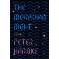 thumbnail image 1 of Pre-Owned The Moravian Night: A Story (Hardcover) 0374212554 9780374212551, 1 of 1