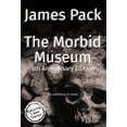 thumbnail image 1 of The Morbid Museum: 5th Anniversary Edition, (Hardcover), 1 of 1