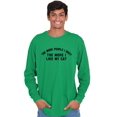 thumbnail image 1 of The More I Like My Cat Introvert Joke Long Sleeve TShirt Men Women Brisco Brands X, 1 of 6