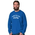 thumbnail image 1 of The More People I Meet I Like My Dog Long Sleeve TShirt Men Women Brisco Brands S, 1 of 6